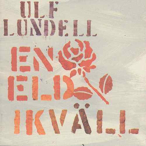 Ulf Lundell - 2003 En eld ikväll